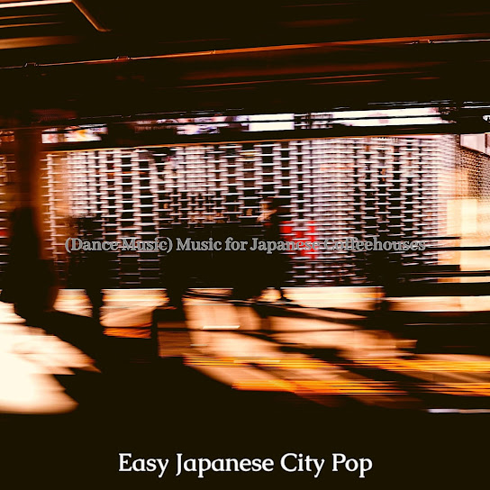 (Dance Music) Music for Japanese Coffeehouses