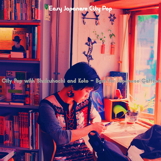 Bright City Pop with Shakuhachi and Koto - Bgm for Japanese Coffeehouses