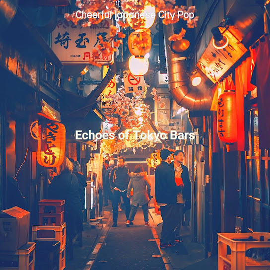 Echoes of Tokyo Bars