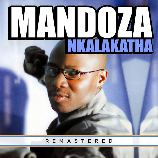 Nkalakatha (Remastered 2023)