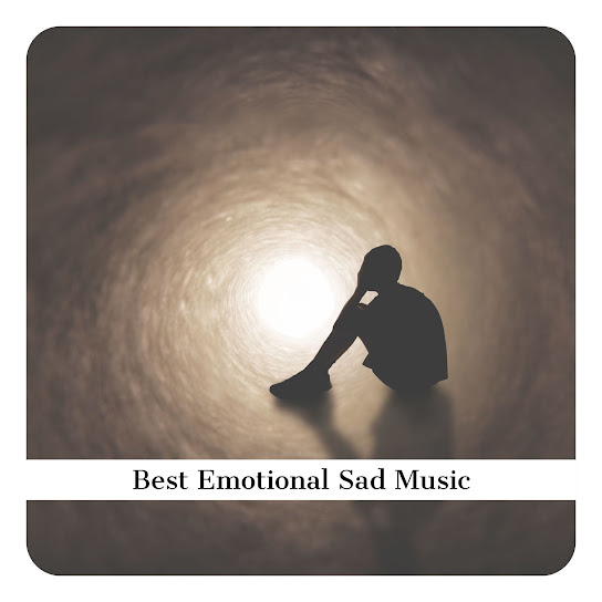 Best Emotional Sad Music