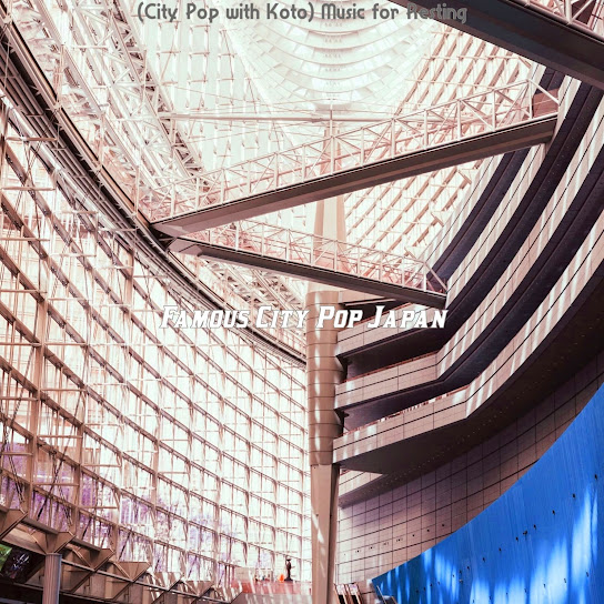 (City Pop with Koto) Music for Resting