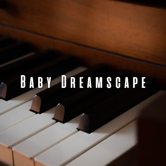 Baby Dreamscape: Piano Meditations for Deep Peace