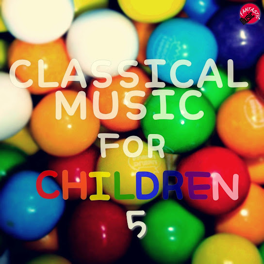 Classical music for children 5