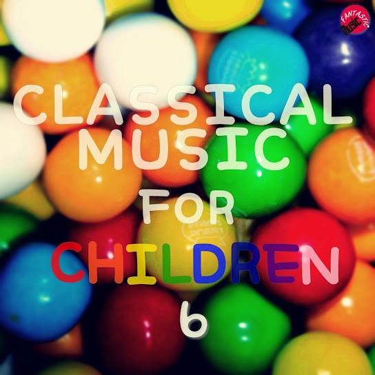 Classical music for children 6