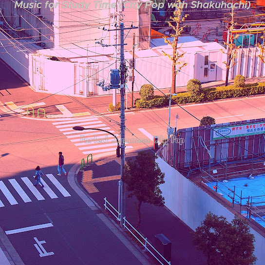 Music for Study Time (City Pop with Shakuhachi)