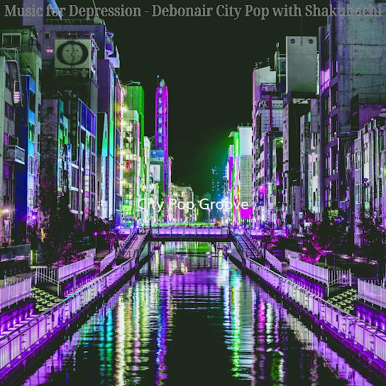 Music for Depression - Debonair City Pop with Shakuhachi