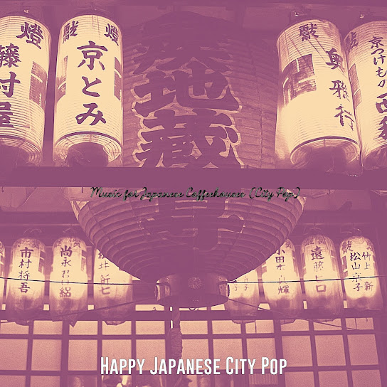 Music for Japanese Coffeehouses (City Pop)