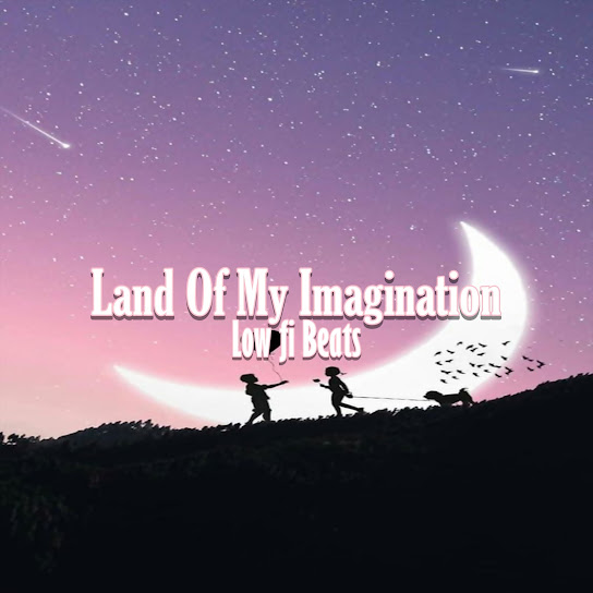 Land of My Imagination