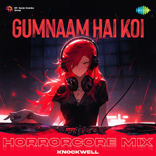 Gumnaam Hai Koi (Horrorcore Mix)