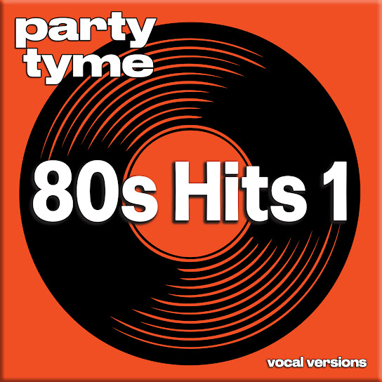 80s Hits 1 - Party Tyme (Vocal Versions)