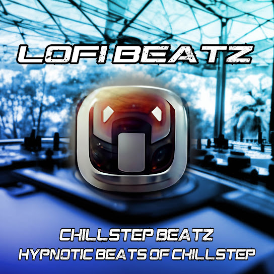 Chillstep Beatz : Hypnotic Beats of Chillstep