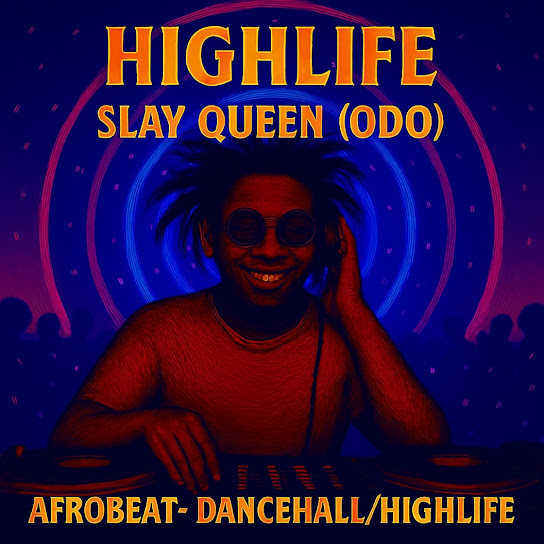 Afo-Highlife (Slay Queen (Odo)