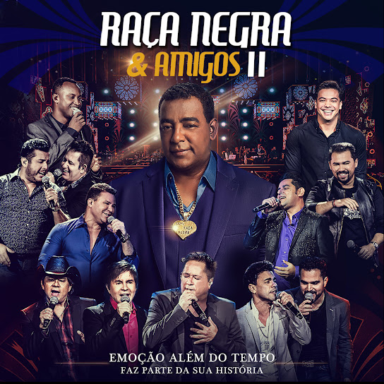 Raça Negra e Amigos II (Ao Vivo)
