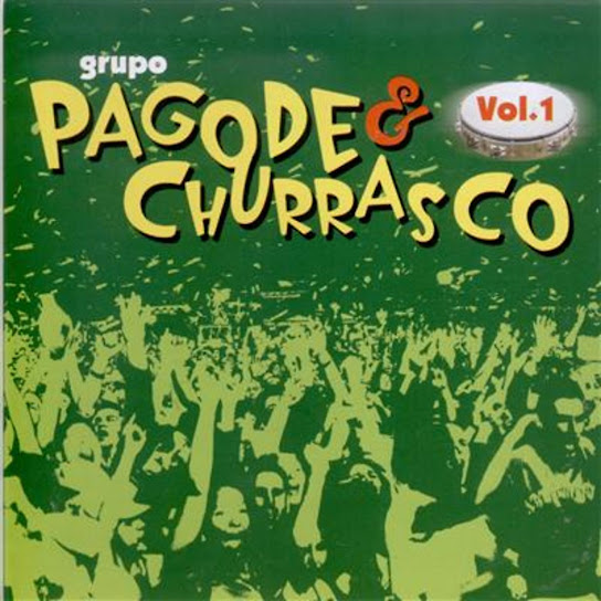 Pagode & Churrasco - Vol. 1