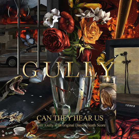 CAN THEY HEAR US (From ‘Gully’ with Original Daniel Heath Score)