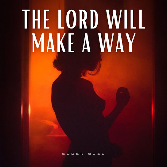The Lord Will Make a Way