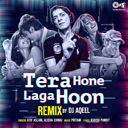 Tera Hone Laga Hoon Remix By DJ Aqeel (OST Remix)