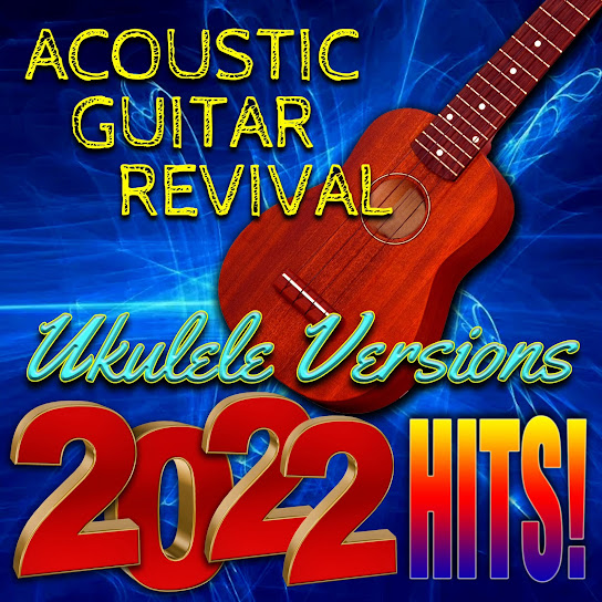Ukulele Versions 2022 Hits!