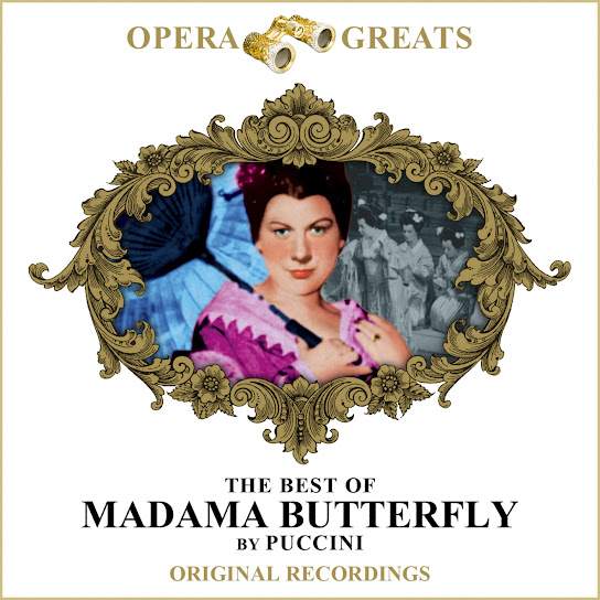 Opera Greats - The Best Of - Madama Butterfly