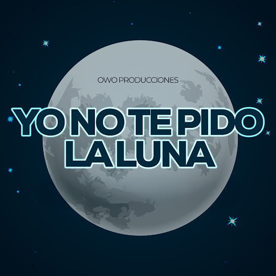 Yo No Te Pido La Luna