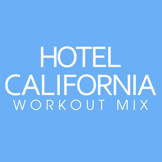 Hotel California Workout Mix