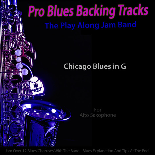 Pro Blues Backing Tracks (Chicago Blues in G) [For Alto Saxophone]
