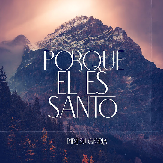 Porque Él Es Santo (En Vivo)