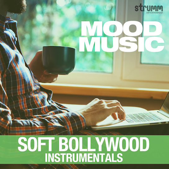 Mood Music - Soft Bollywood Instrumentals