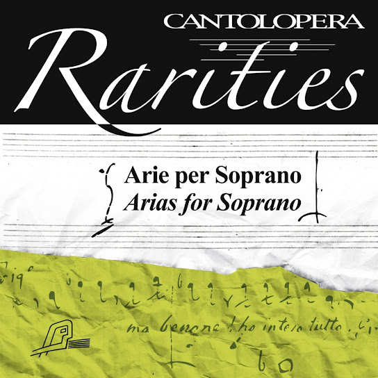 Cantolopera Rarities: Arias for Soprano