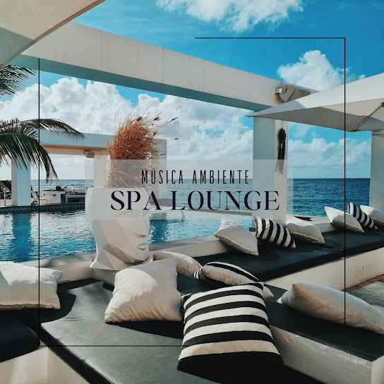 Música Ambiente: Spa Lounge