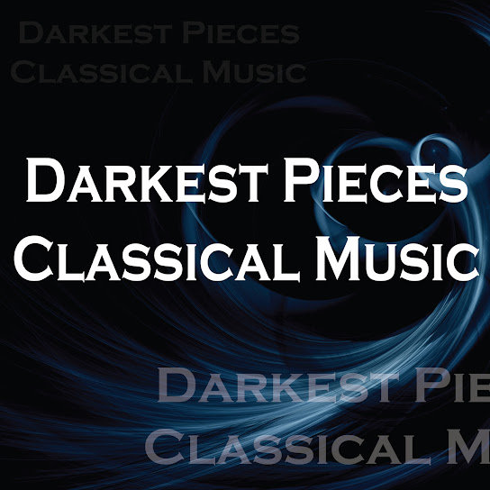 Darkest Scariest Piece Classical Music