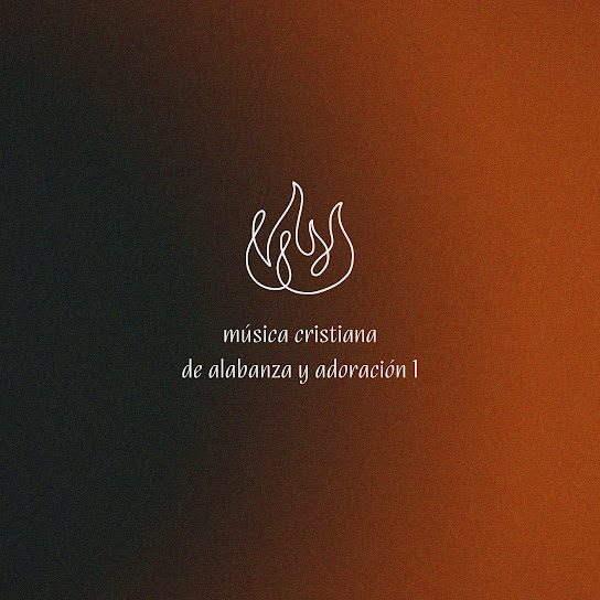 Música Cristiana De Alabanza Y Adoración 1