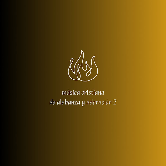 Música Cristiana De Alabanza Y Adoración 2