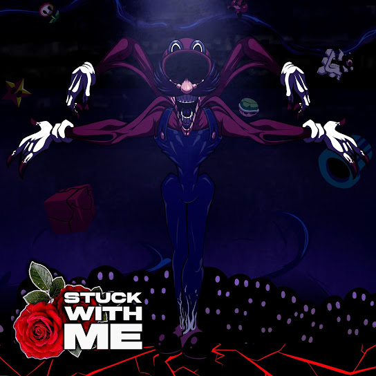 STUCK WITH ME (a song from Mario's Madness)