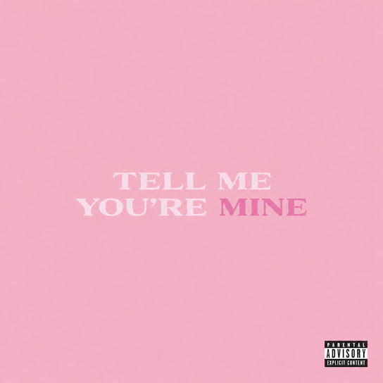 Tell Me You’re Mine