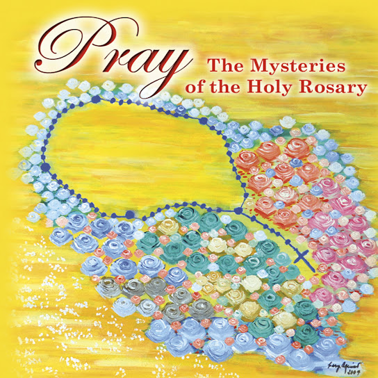 Pray (The Mysteries Of the Holy Rosary)