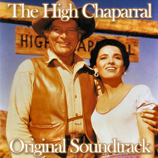 The High Chaparral Main Theme (Original Soundtrack Theme from "The High Chaparral")