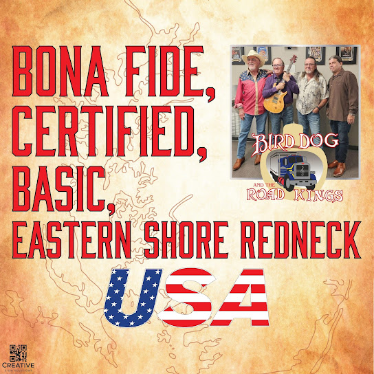 BONA FIDE, CERTIFIED, BASIC, EASTERN SHORE REDNECK USA