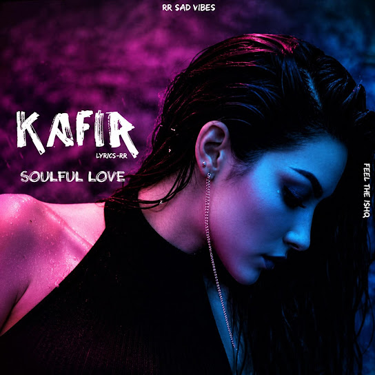 Kafir | Ishq Main Badnaam