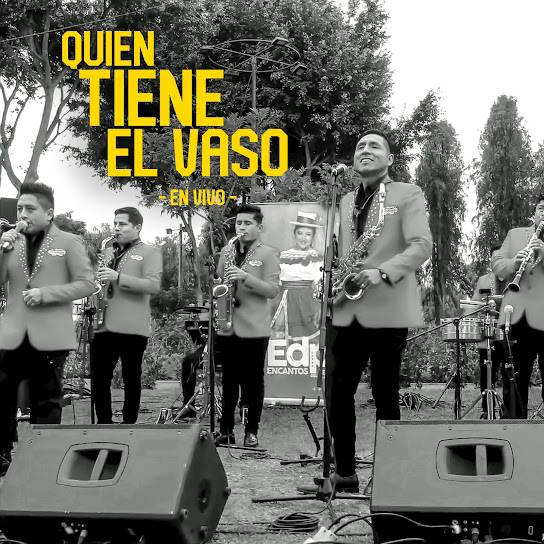 Quien Tiene El Vaso (En Vivo)