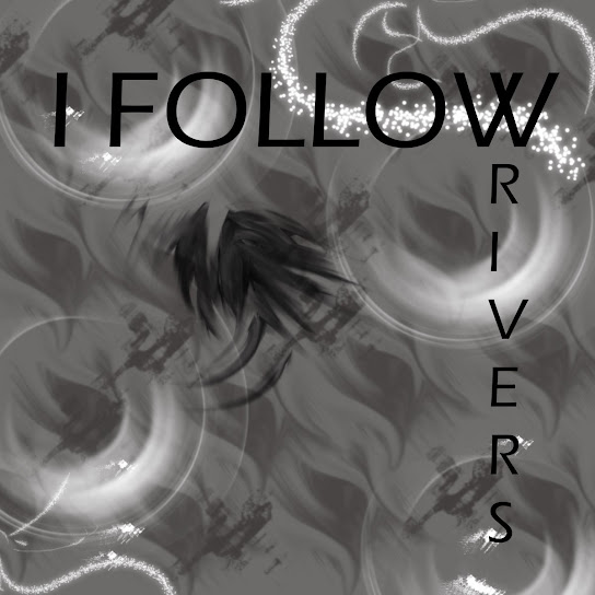 I Follow Rivers