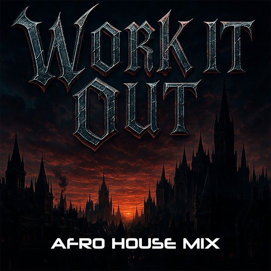 Work it Out (Afro House Mix)