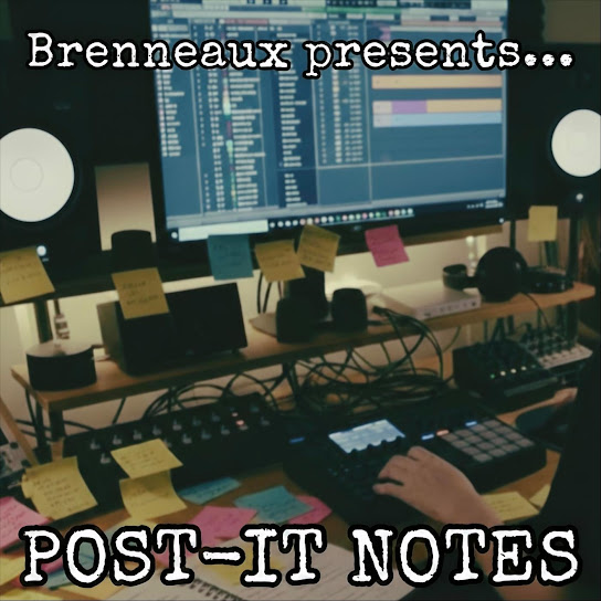 Brenneaux Presents: POST-IT NOTES
