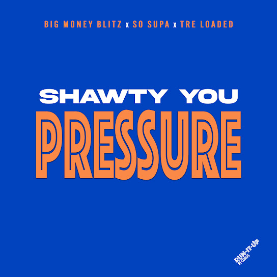 Shawty You Pressure