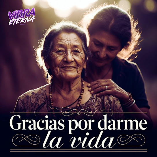 GRACIAS POR DARME LA VIDA