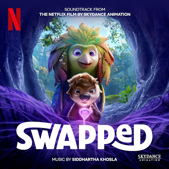 Swapped (Soundtrack from the Netflix Film by Skydance Animation)