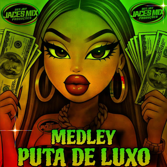 MEDLEY DAS PUTA DE LUXO