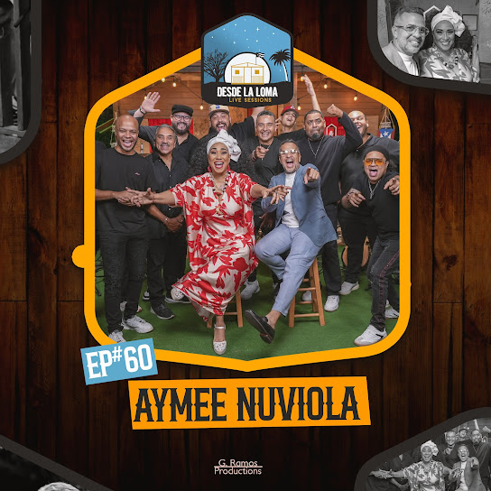 EP.60 - Aymee Nuviola (Live at Sesiones Desde La Loma)
