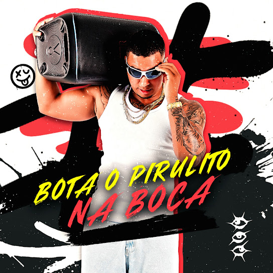Bota o Pirulito na Boca